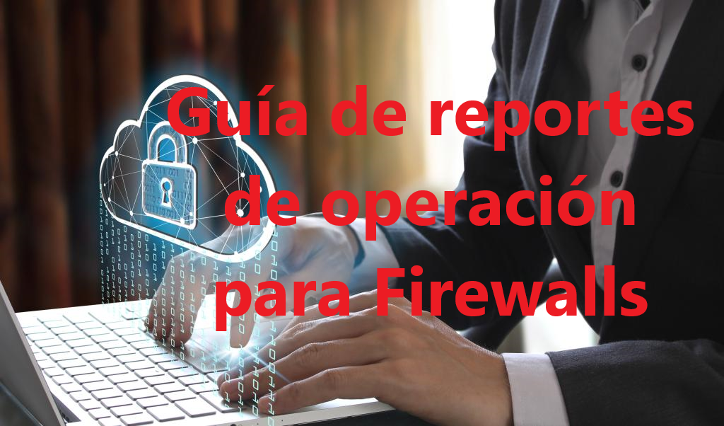 Conoce Sobre El Reporte De Coincidencia De Políticas De Seguridad Para Un Firewall Comunidad 1449